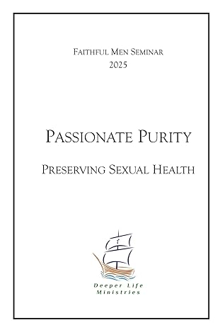 Passionate Purity: Preserving Sexual Health - 2025