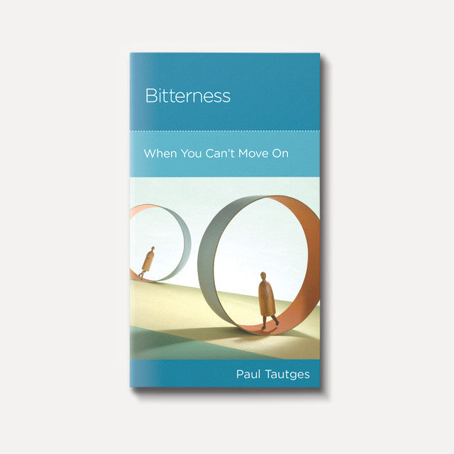 Bitterness, When You Can't Move On