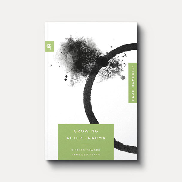 Growing After Trauma: 9 Steps Toward Renewed Peace