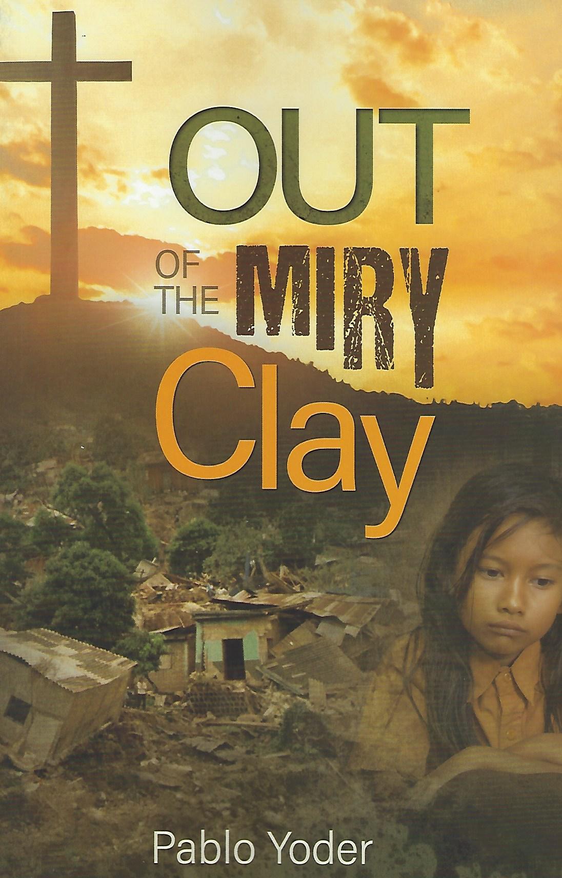 Out of the Miry Clay