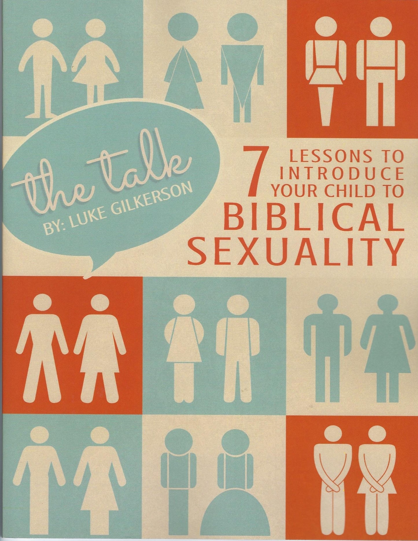 THE TALK: The Talk: 7 Lessons to Introduce Your Child to Biblical Sexuality