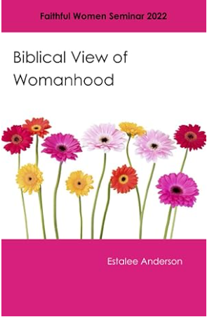 Biblical View of Womanhood