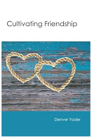 Cultivating Friendship