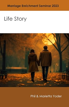 Life Story - Phil Yoder