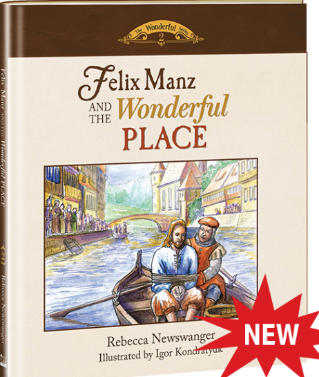 Felix Manz and the Wonderful Place
