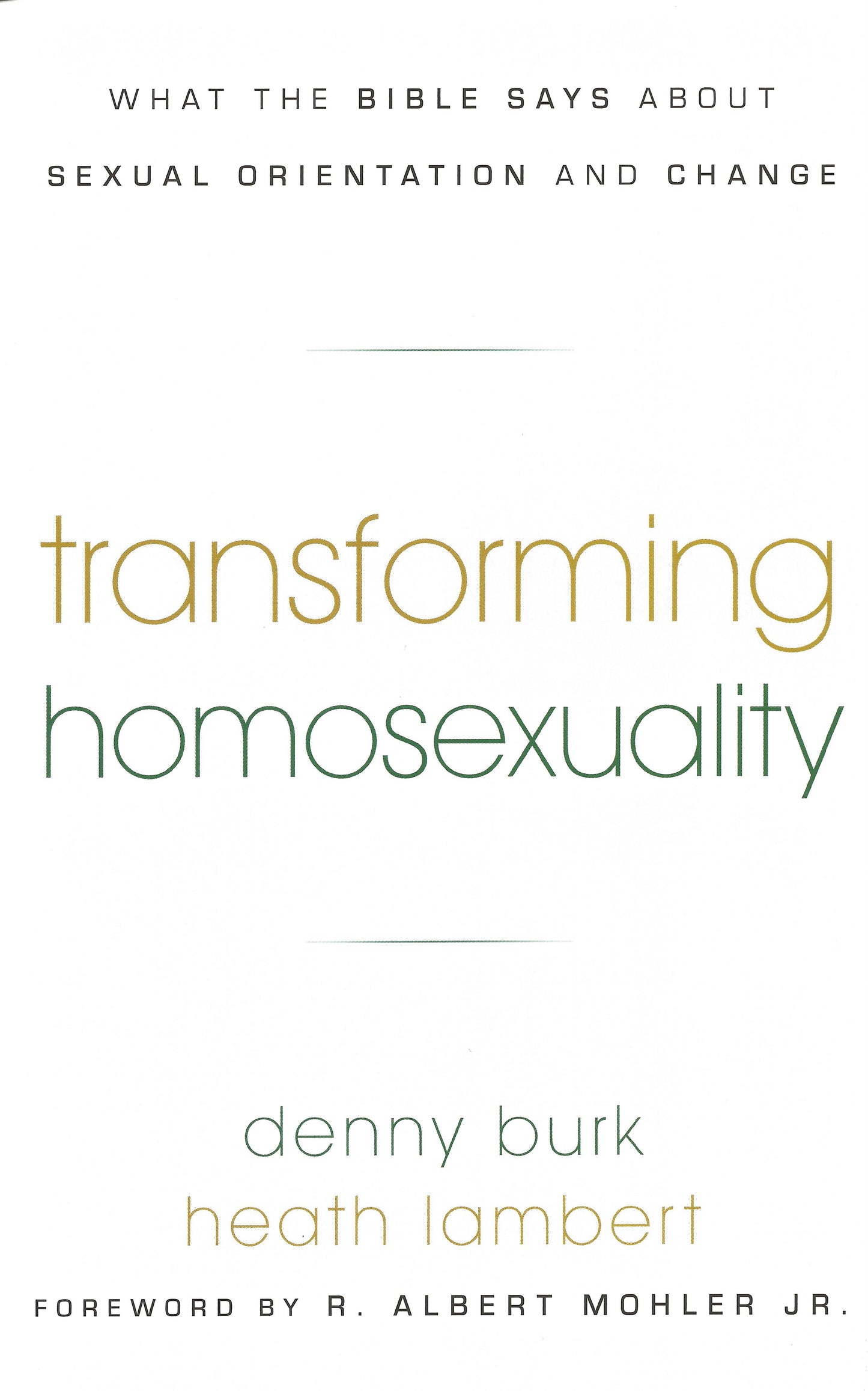 Transforming Homosexuality