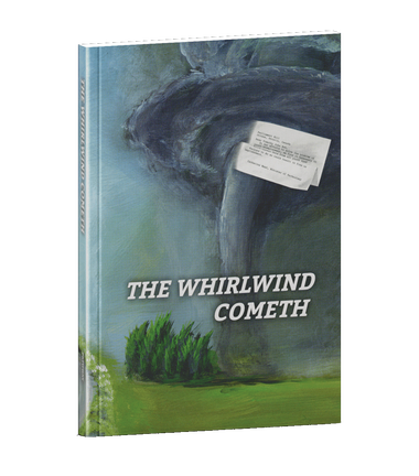 The Whirlwind Cometh