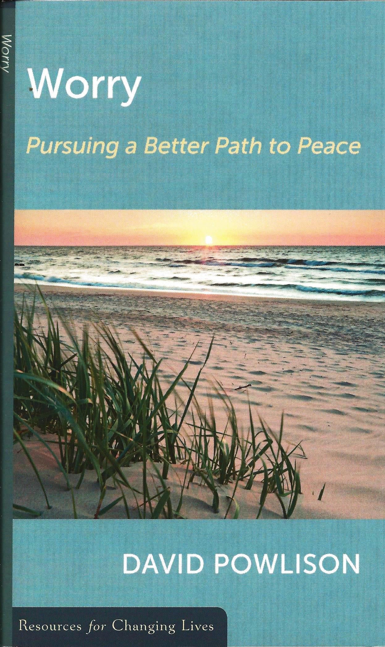 Worry- Pursuing a Better Path to Peace