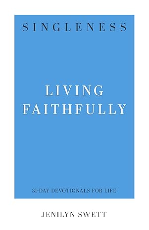 Singleness Living Faithfully