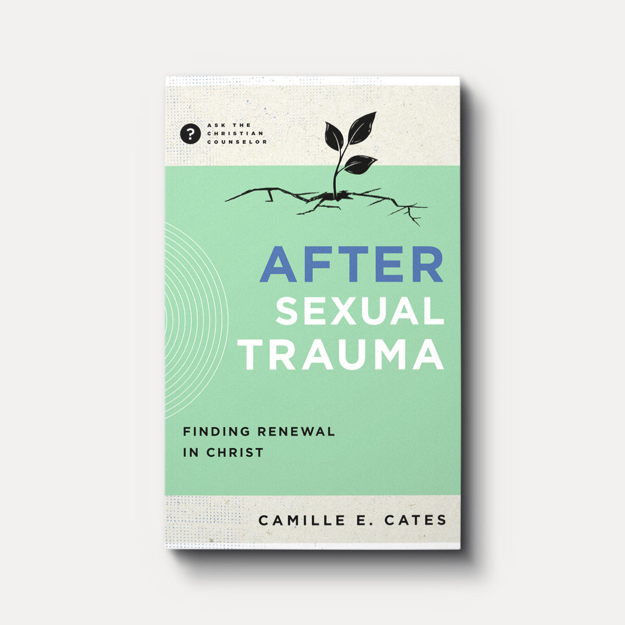 After Sexual Trauma; Finding Renewal in Christ