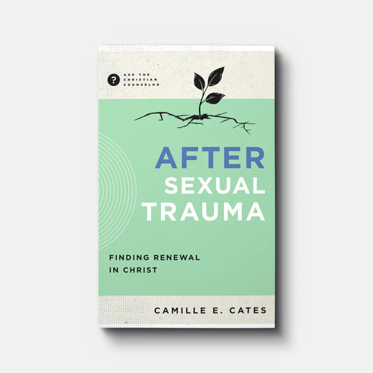 After Sexual Trauma; Finding Renewal in Christ