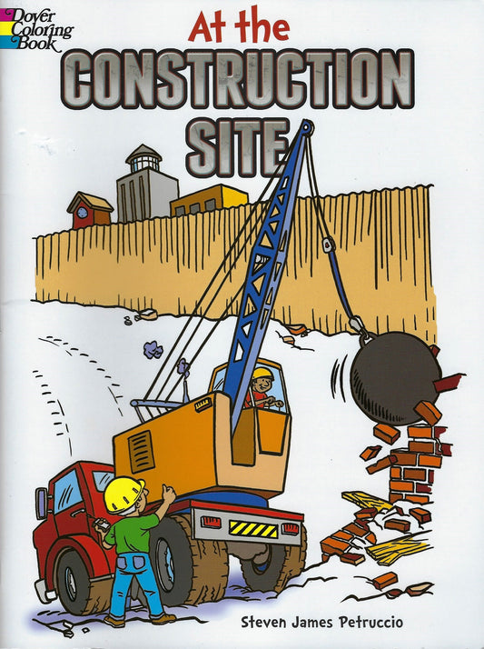 At The Construction Site Coloring Book
