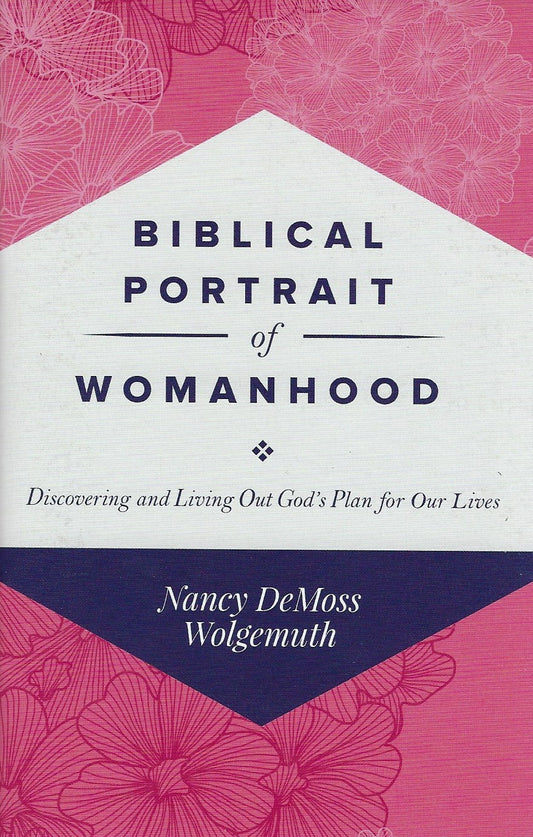 Biblical Portrait of Womanhood