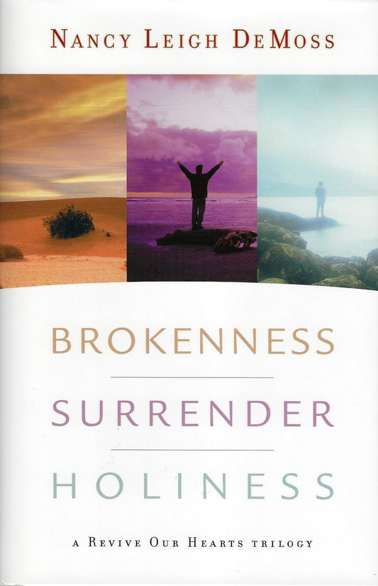 Brokenness, Surrender, Holiness