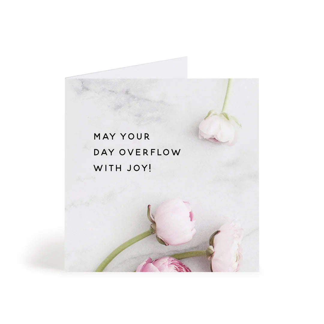 May Your Day Overflow with Joy