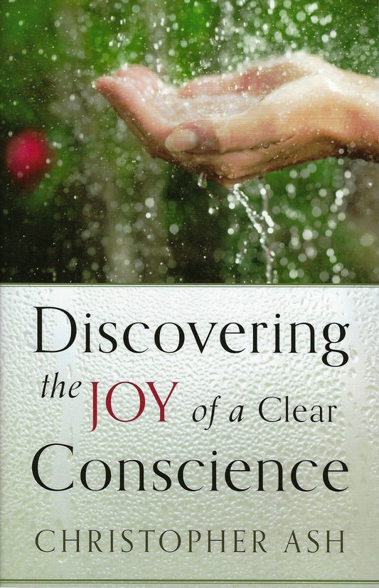 Discovering the Joy of a Clear Conscience