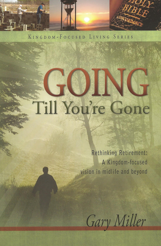 Going Till You're Gone