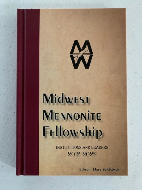 Midwest Mennonite Fellowship 2012-2022
