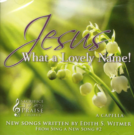 Jesus, What a Lovely Name!
