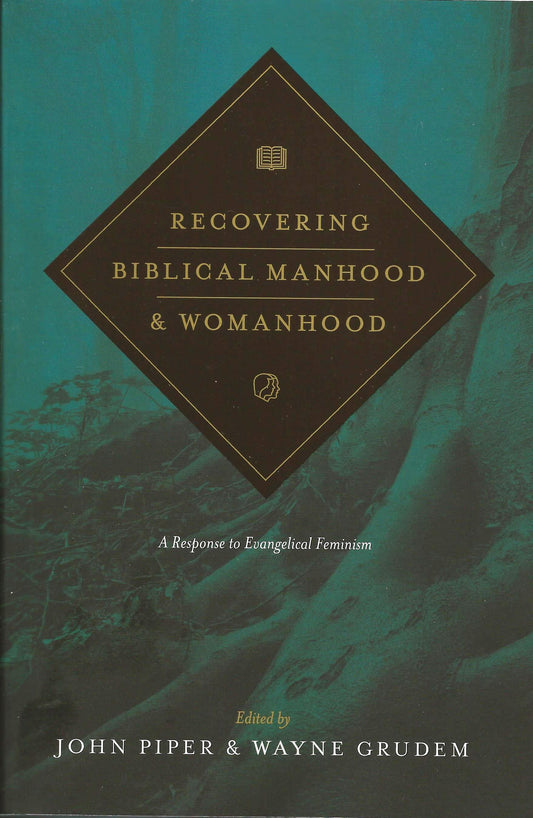 Recovering Biblical Manhood & Womanhood