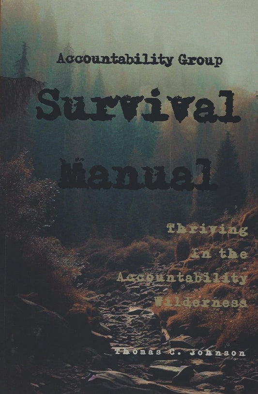 Accountability Group Survival Manual