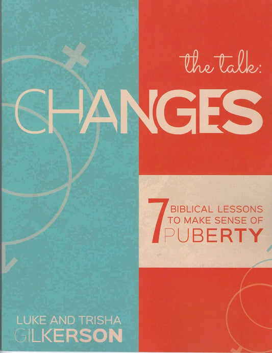 THE TALK: Changes, 7 Biblical Lessons to Make Sense of Puberty