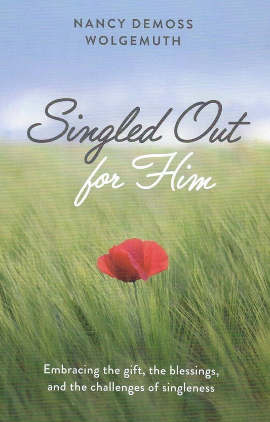 Singled Out For Him