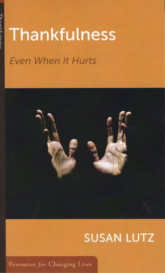 Thankfulness - Even When It Hurts