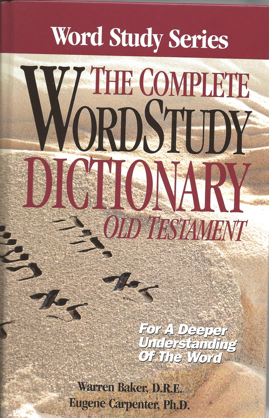 The Complete Word Study Dictionary Old Testament