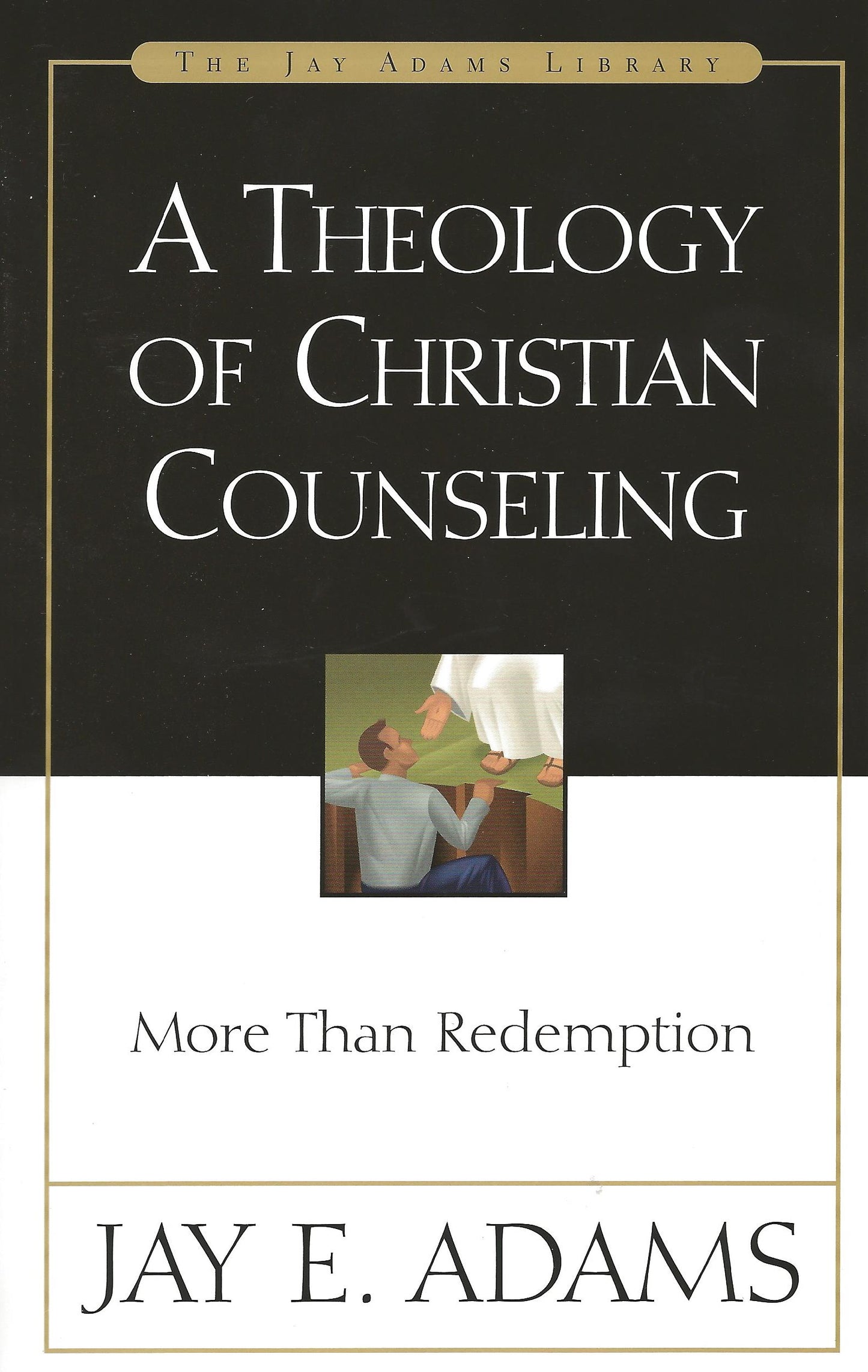 A Theology of Christian Counseling