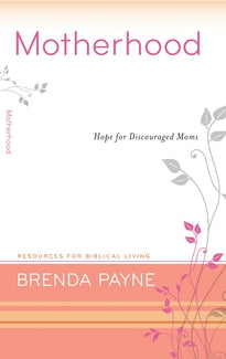 Motherhood - Hope for Discouraged Moms