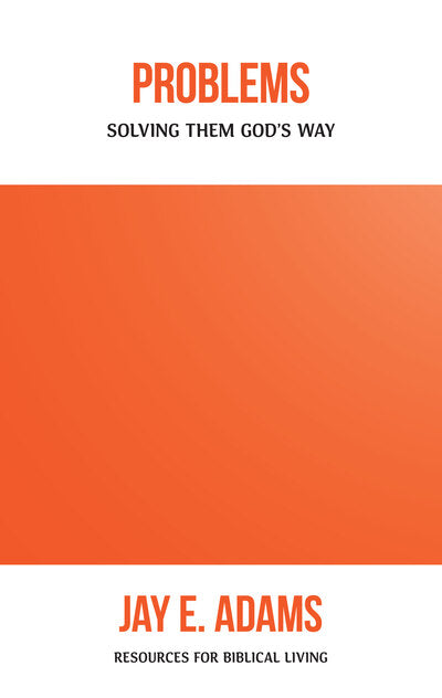 Problems - Solving Them God's Way