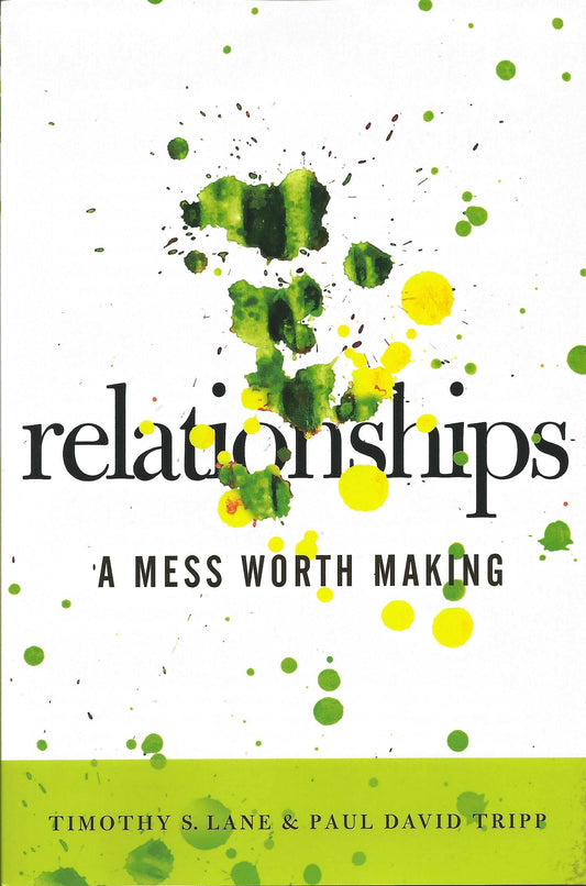 Relationships- A Mess Worth Making