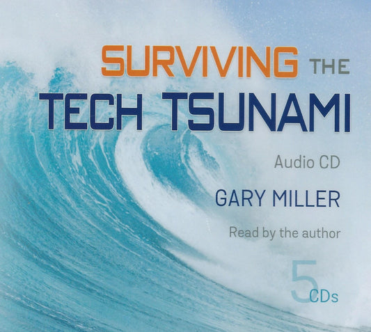 Surviving the Tech Tsunami - Audio
