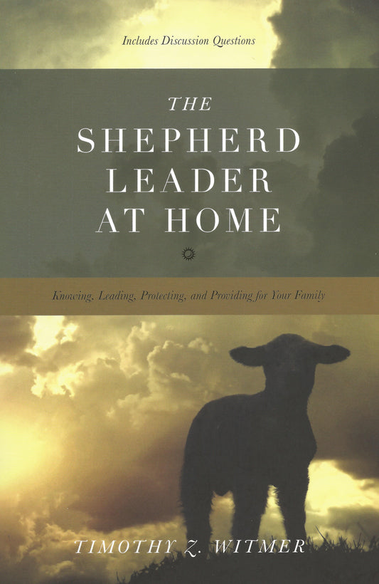 The Shepherd Leader At Home