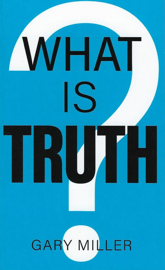 What Is TRUTH?